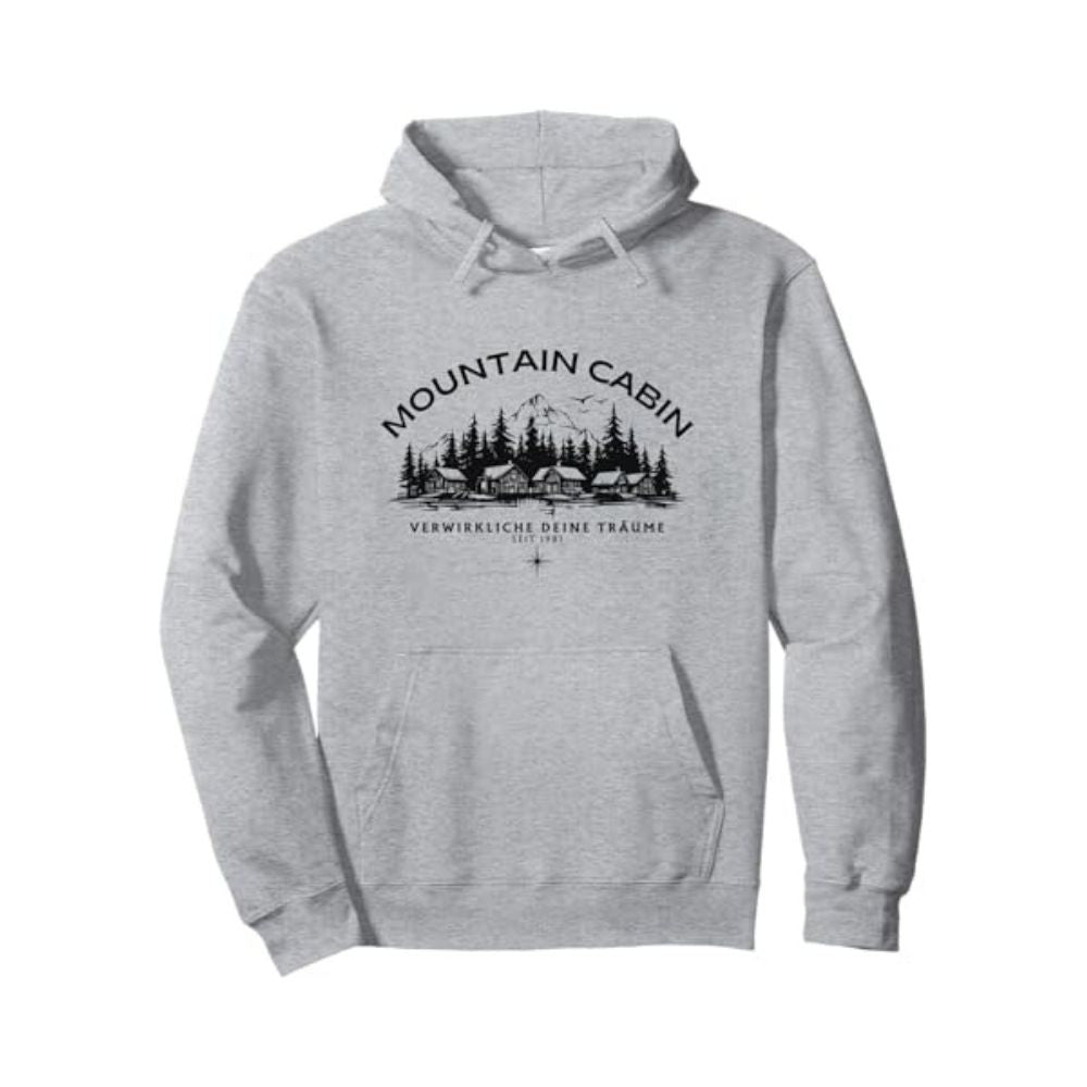 Mountain Cabin: Verwirkliche deine Träume Pullover Hoodie