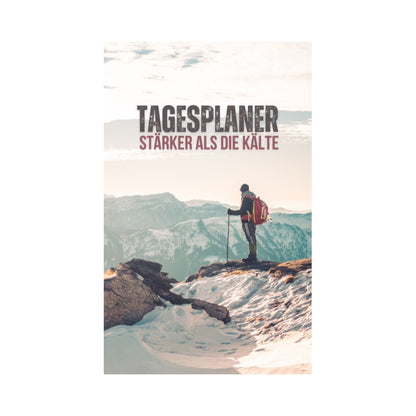 Tagesplaner - Stärker als die Kälte: Journal für Motivation im DIN A5 Format | 100 linierte Seiten mit Zeitachse